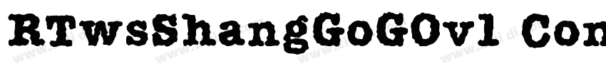 RTwsShangGoG0v1 Cond字体转换